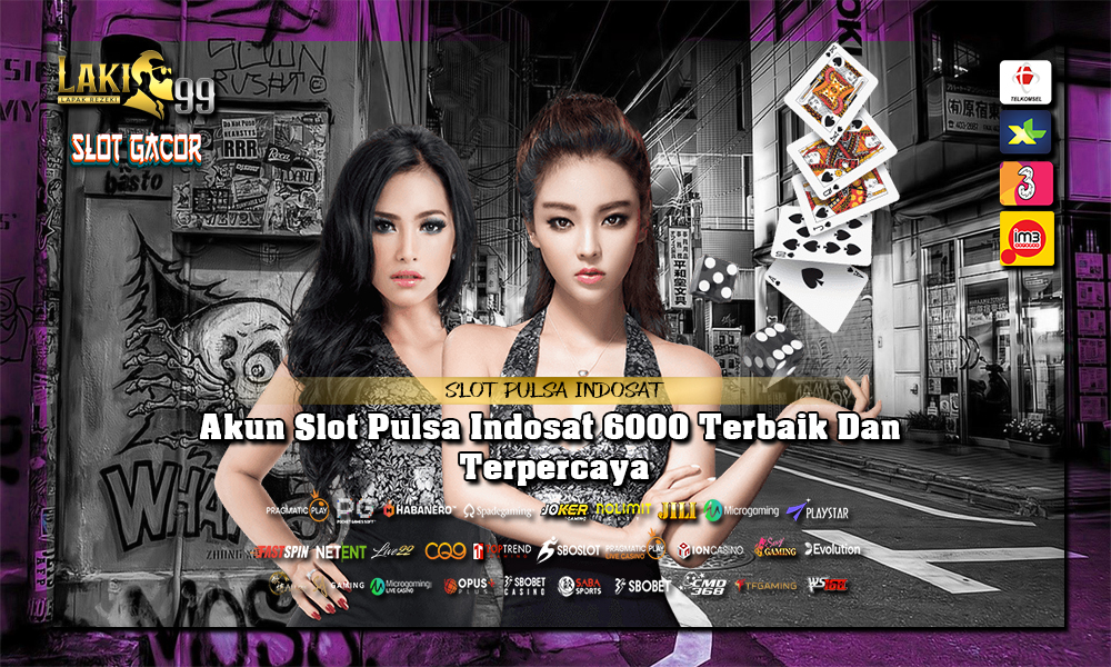 Akun Slot Pulsa Indosat 6000 Terbaik Dan Terpercaya