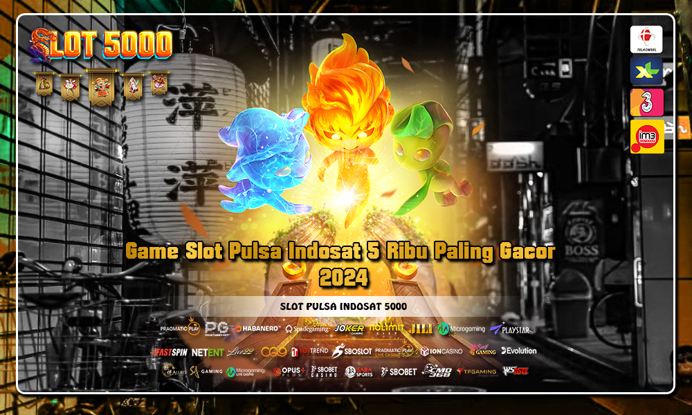 Game Slot Pulsa Indosat 5 Ribu Paling Gacor 2024