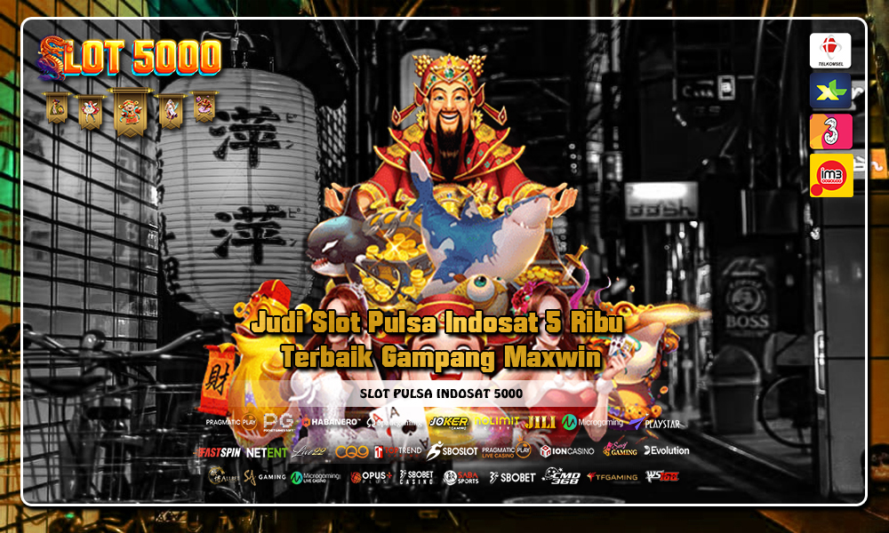 Judi Slot Pulsa Indosat 5 Ribu Terbaik Gampang Maxwin